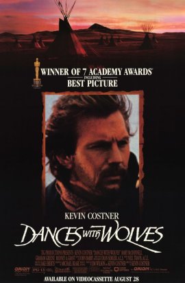 Dances with Wolves (1990) Courtesy of http://garydavidstratton.com/wp-content/uploads/2013/05/dances-with-wolves.jpg